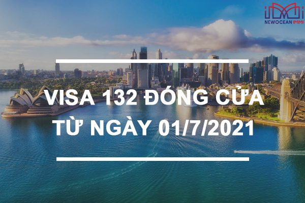 Visa 132 chính thức đóng cửa
