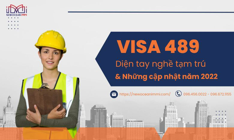 Visa 489 Úc: Diện tay nghề tạm trú và những cập nhật 2022