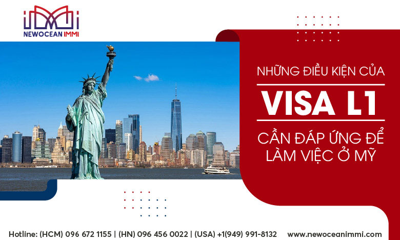 Những điều kiện của visa L1 cần đáp ứng để làm việc ở Mỹ