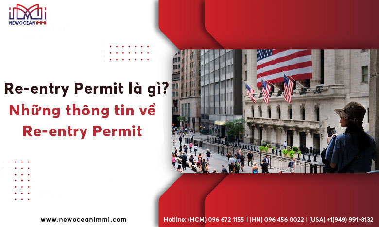 Re-entry Permit là gì? Xin Re-entry Permit mất bao lâu?